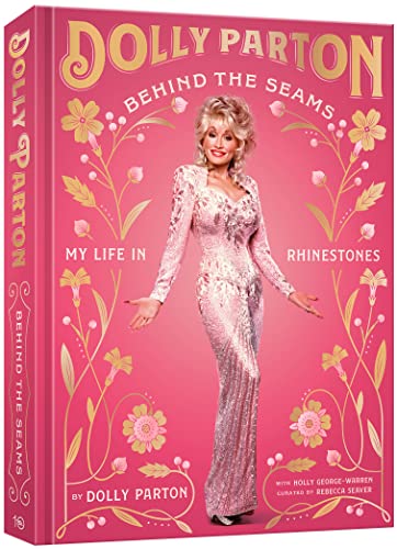 BEHIND THE SEAMS by Dolly Parton with Holly George-Warren