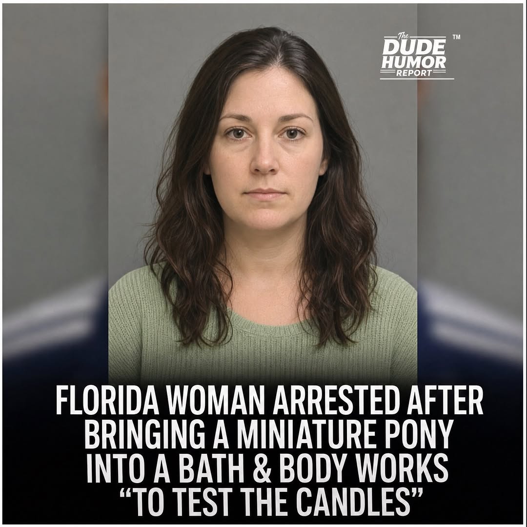 FLORIDA WOMAN ARRESTED AFTER BRINGING A MINIATURE PONY INTO BATH & BODY WORKS TO "TEST THE CANDLES"