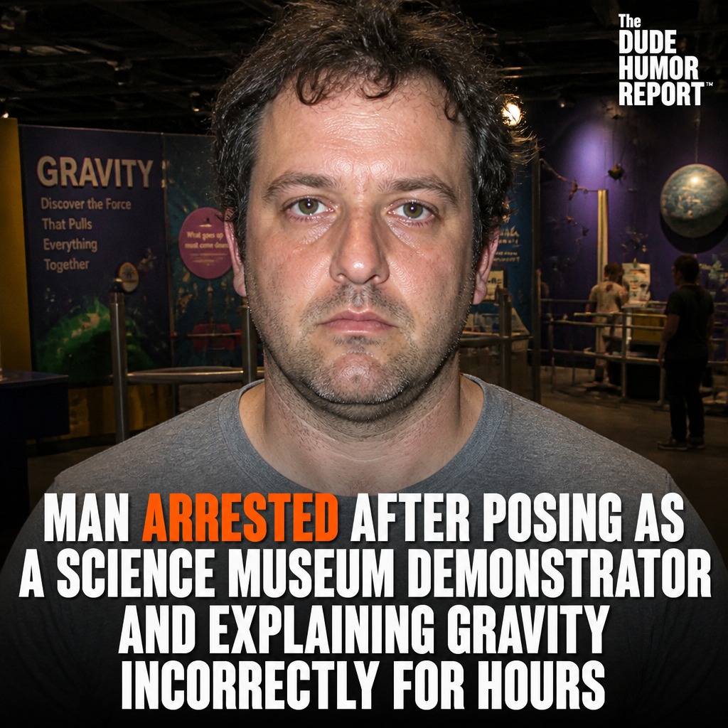 Man Arrested After Posing as a Science Museum Demonstrator and Explaining Gravity Incorrectly for Hours