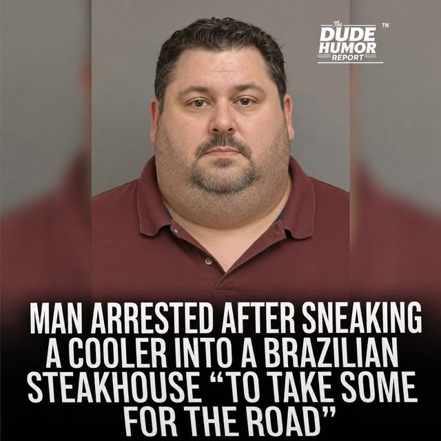 MAN ARRESTED AFTER SNEAKING A COOLER INTO A BRAZILIAN STEAKHOUSE "TO TAKE SOME FOR THE ROAD"He flipped the little card to green, the servers kept coming, and somewhere between the third and fourth rou