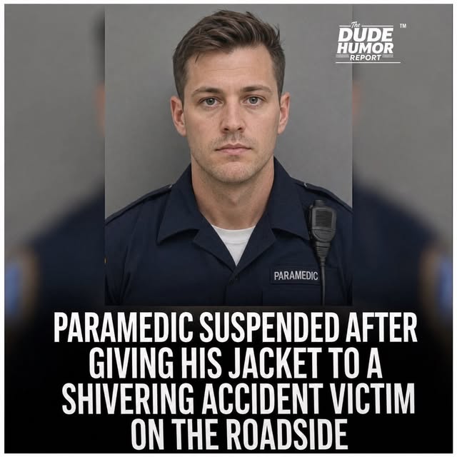 PARAMEDIC SUSPENDED AFTER GIVING HIS OWN JACKET TO A SHIVERING CRASH VICTIM