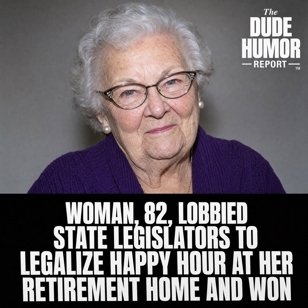 WOMAN, 82, LOBBIED STATE LEGISLATORS TO LEGALIZE HAPPY HOUR AT HER RETIREMENT HOME AND WON