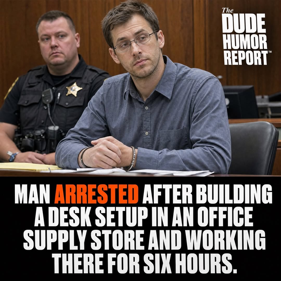MAN ARRESTED AFTER BUILDING A DESK SETUP IN AN OFFICE SUPPLY STORE AND WORKING THERE FOR SIX HOURS