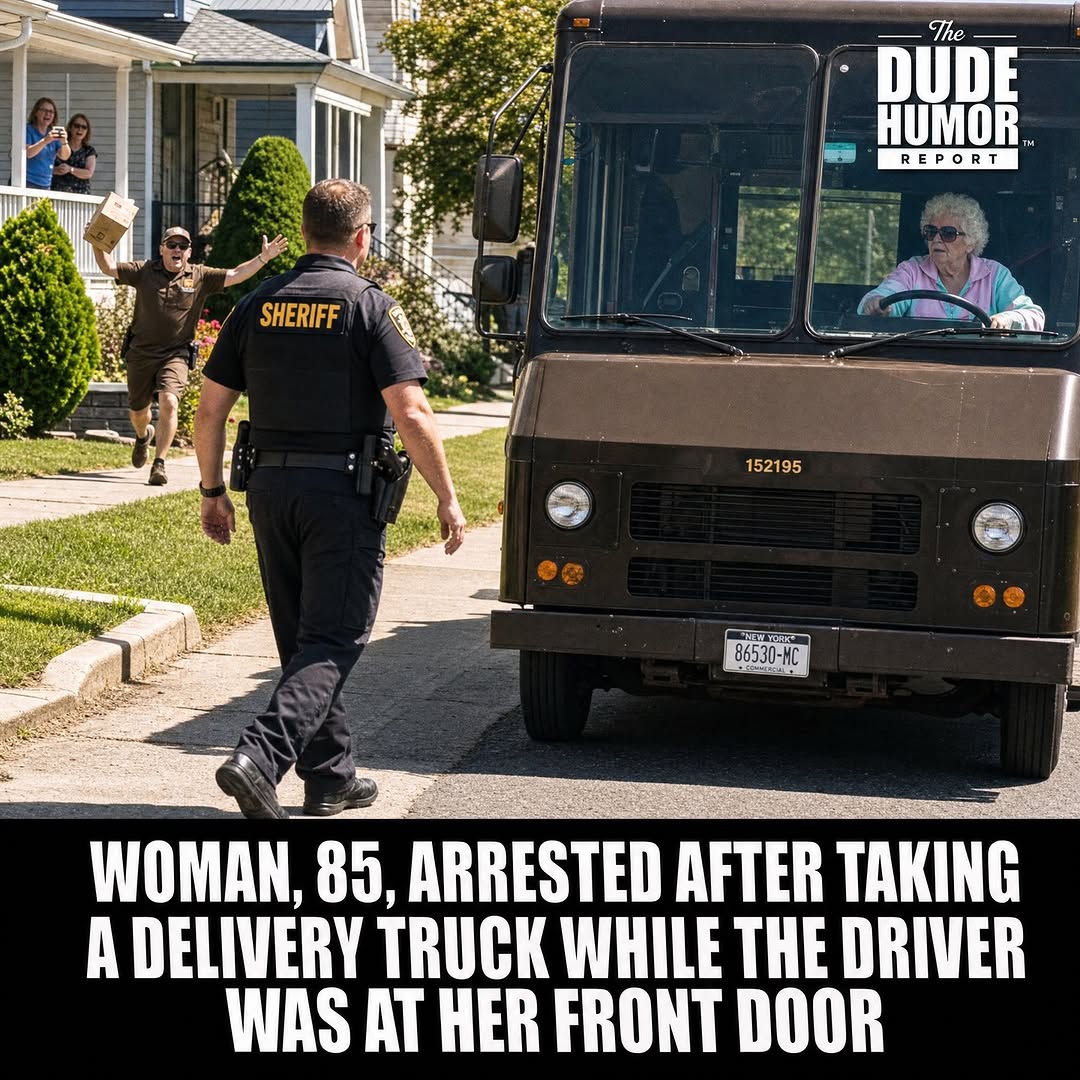WOMAN, 85, ARRESTED AFTER TAKING A DELIVERY TRUCK WHILE THE DRIVER WAS AT HER FRONT DOOR