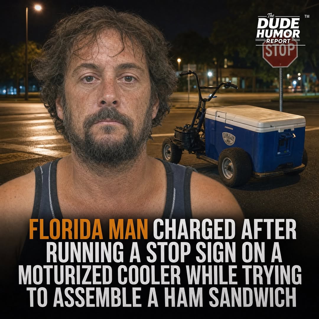 FLORIDA MAN CHARGED AFTER RUNNING A STOP SIGN ON A MOTORIZED COOLER WHILE TRYING TO ASSEMBLE A HAM SANDWICH — "I ONLY HAD ONE HAND FREE AND IT WASN'T