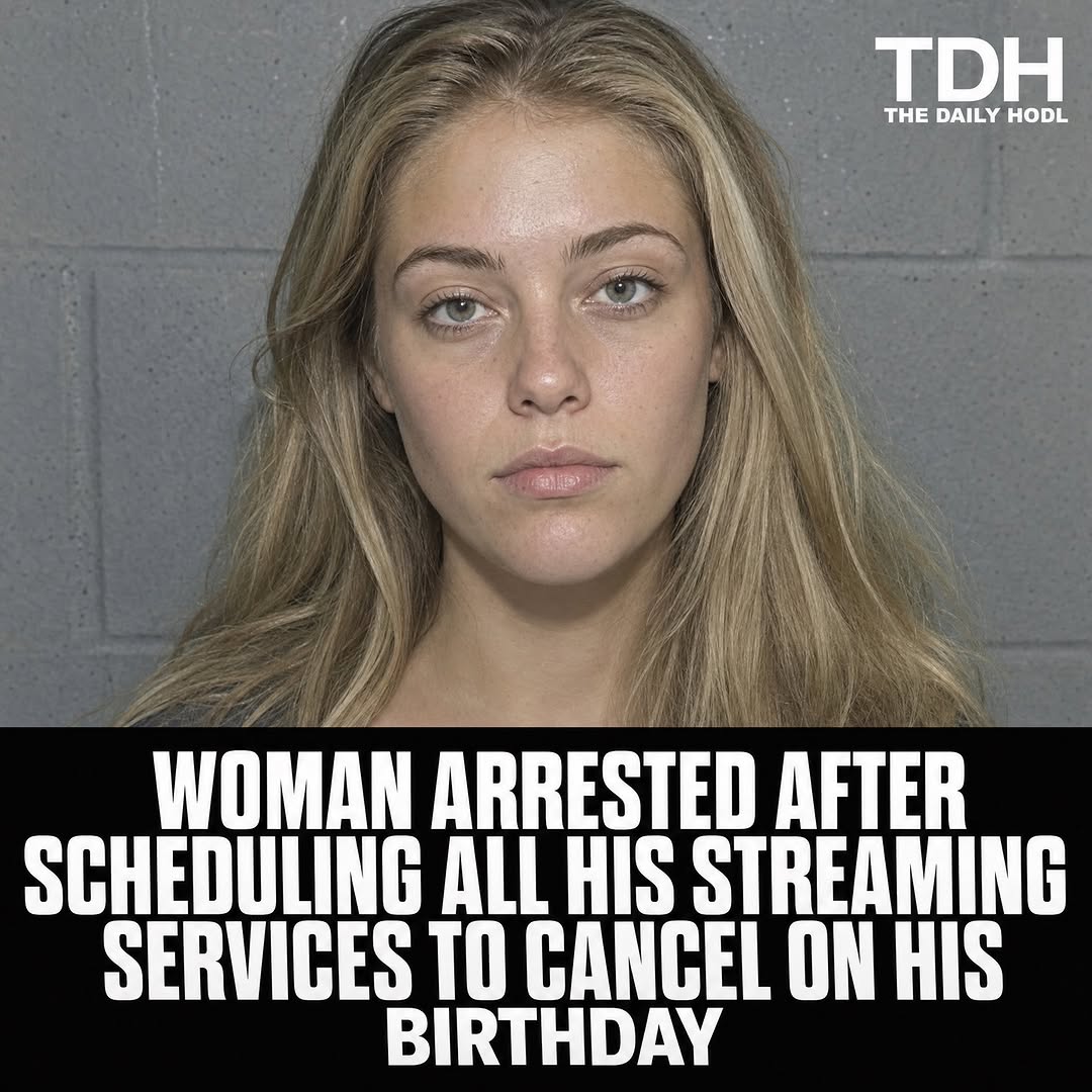 LOCAL RESIDENT JADE CALLISTER, 24, WAS ARRESTED AFTER ACCESSING HER EX-BOYFRIEND'S ACCOUNTS AND SCHEDULING ALL SIX OF HIS STREAMING SERVICES TO CANCEL SIMULTANEOUSLY ON HIS BIRTHDAY