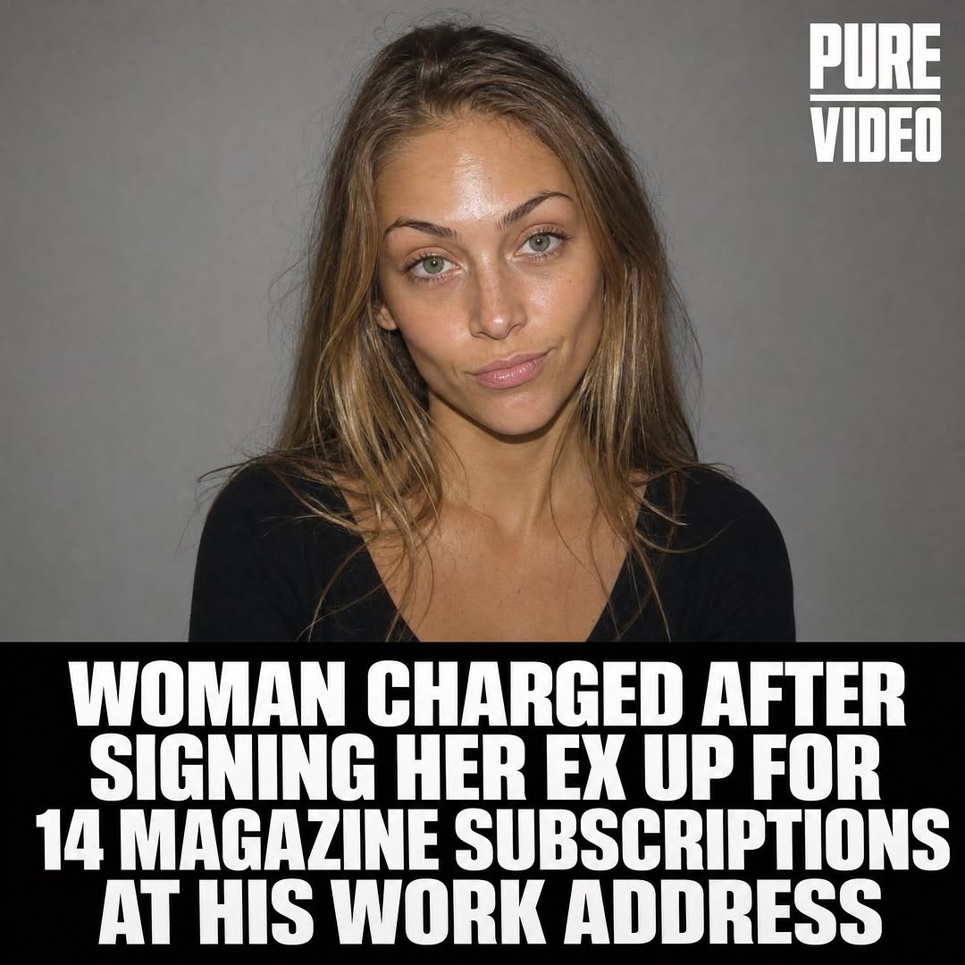 WOMAN CHARGED AFTER SIGNING HER EX UP FOR 14 MAGAZINE SUBSCRIPTIONS AT HIS WORK ADDRESS