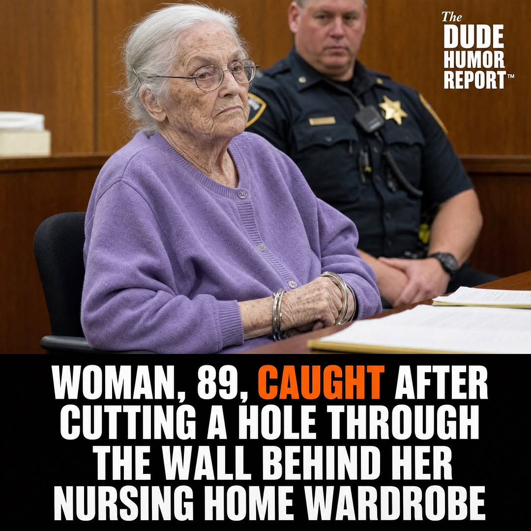 WOMAN, 89, CAUGHT AFTER CUTTING A HOLE THROUGH THE WALL BEHIND HER NURSING HOME WARDROBE
