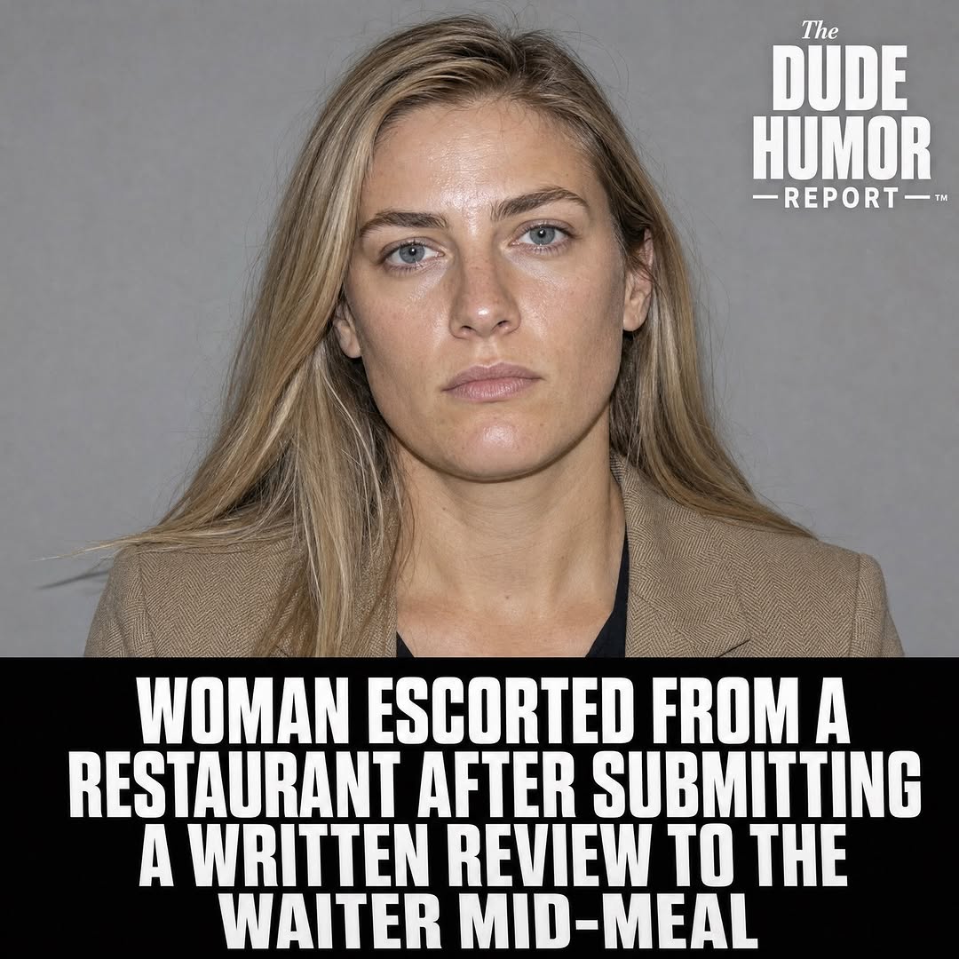WOMAN ESCORTED FROM A RESTAURANT AFTER SUBMITTING A WRITTEN REVIEW TO THE WAITER MID-MEAL