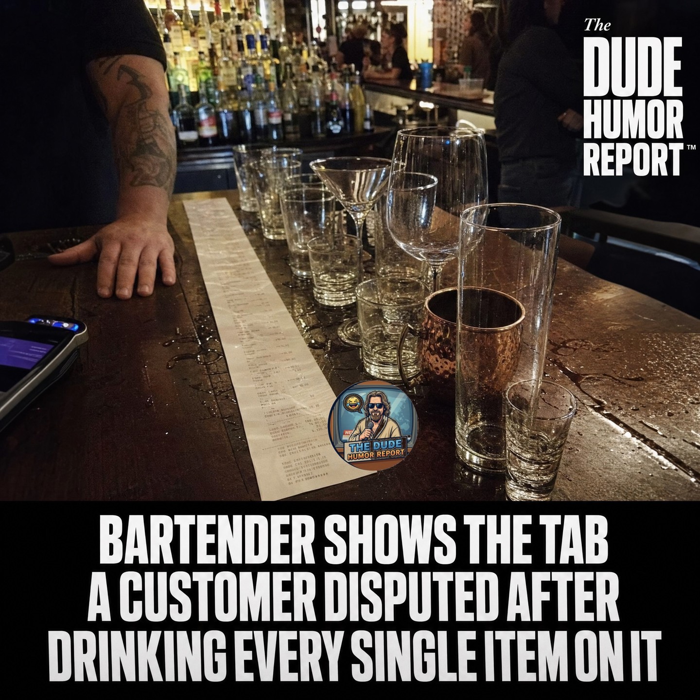 BARTENDER SHOWS THE TAB A CUSTOMER DISPUTED AFTER DRINKING EVERY SINGLE ITEM ON IT