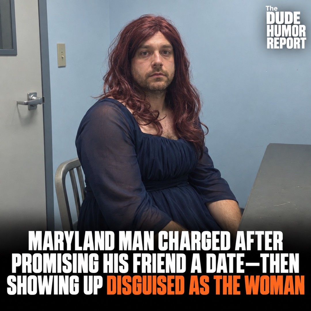 MARYLAND MAN CHARGED AFTER PROMISING HIS FRIEND A DATE—THEN SHOWING UP DISGUISED AS THE WOMAN