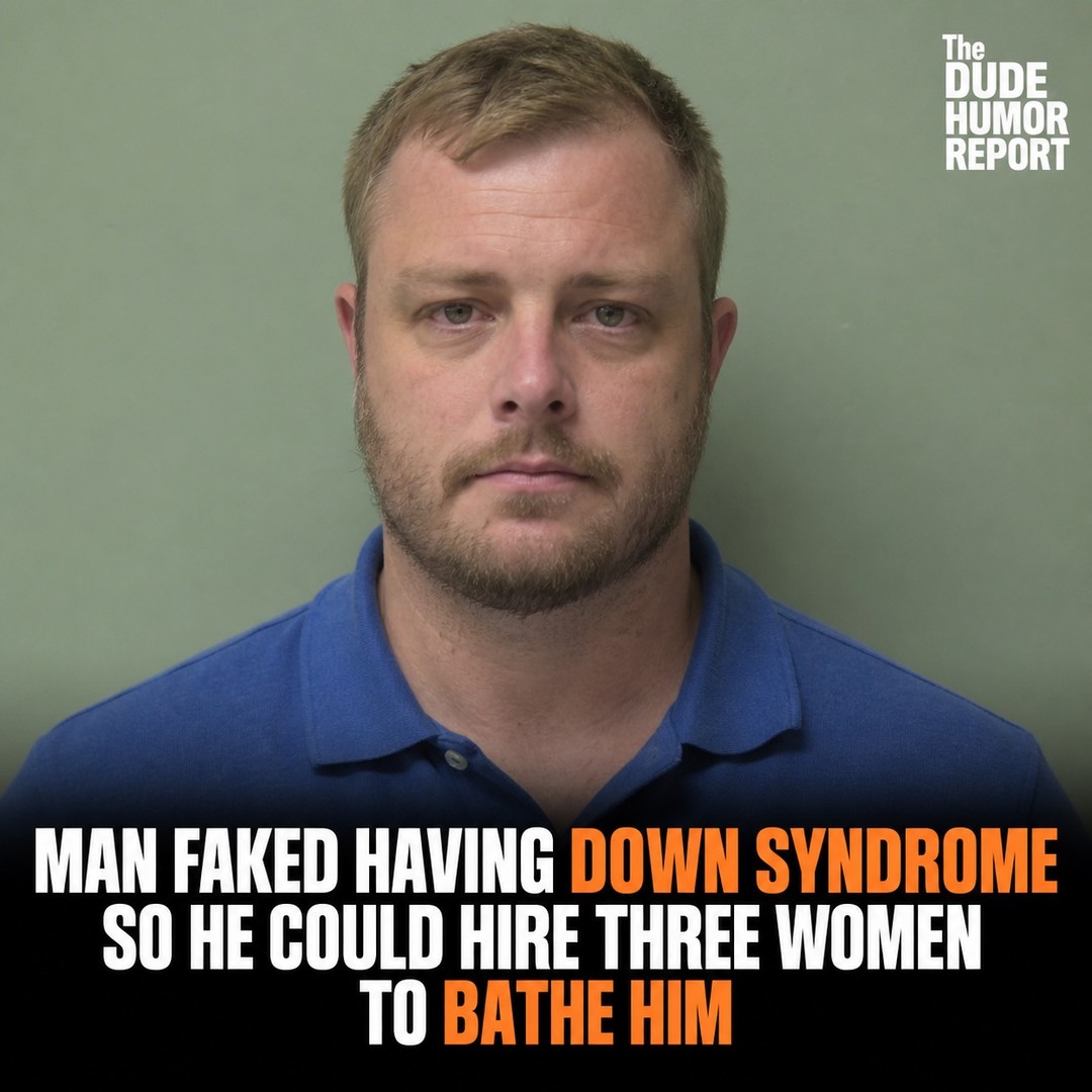 MAN FAKED HAVING DOWN SYNDROME SO HE COULD HIRE THREE WOMEN TO BATHE HIM