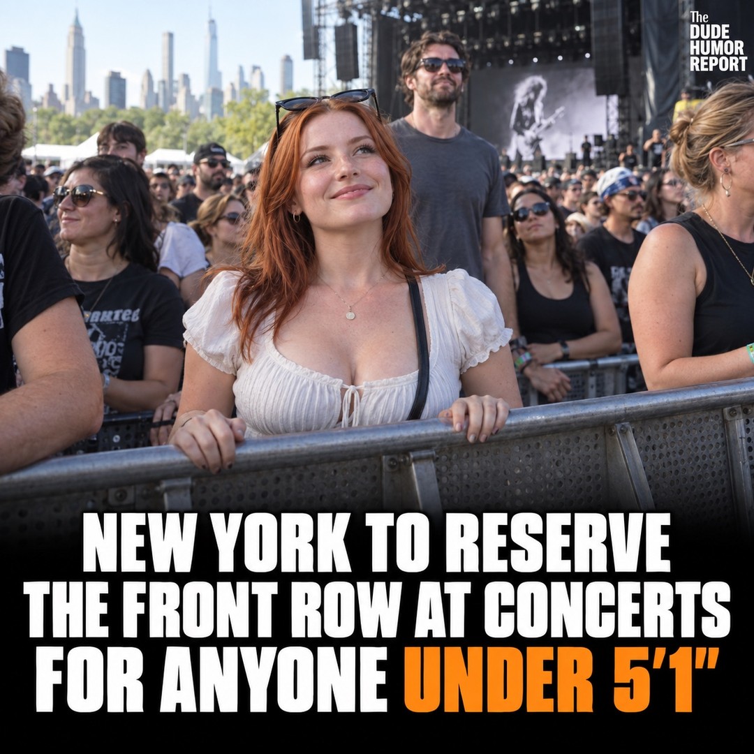 NEW YORK TO RESERVE THE FRONT ROW AT CONCERTS FOR ANYONE UNDER 5′1″