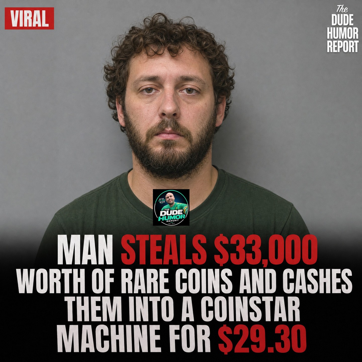 MAN STEALS $33,000 WORTH OF RARE COINS AND CASHES THEM INTO A COINSTAR MACHINE FOR $29.30