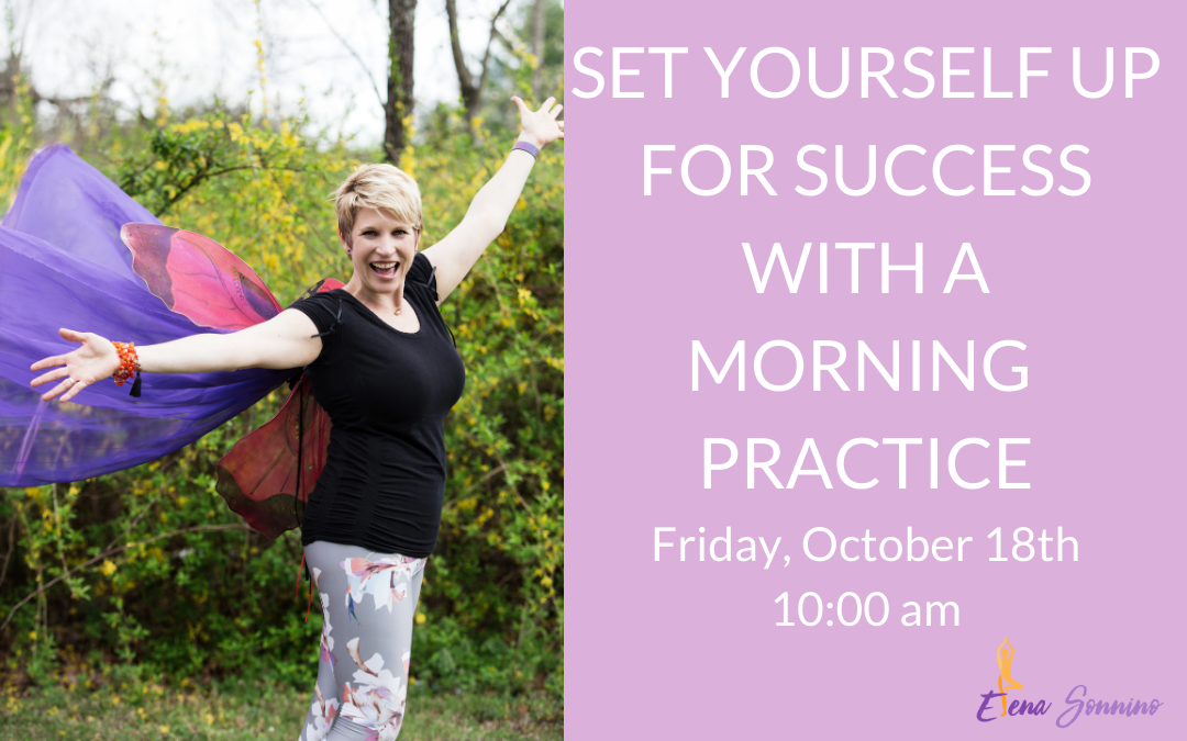 set yourself up for success with a morning practice (1)