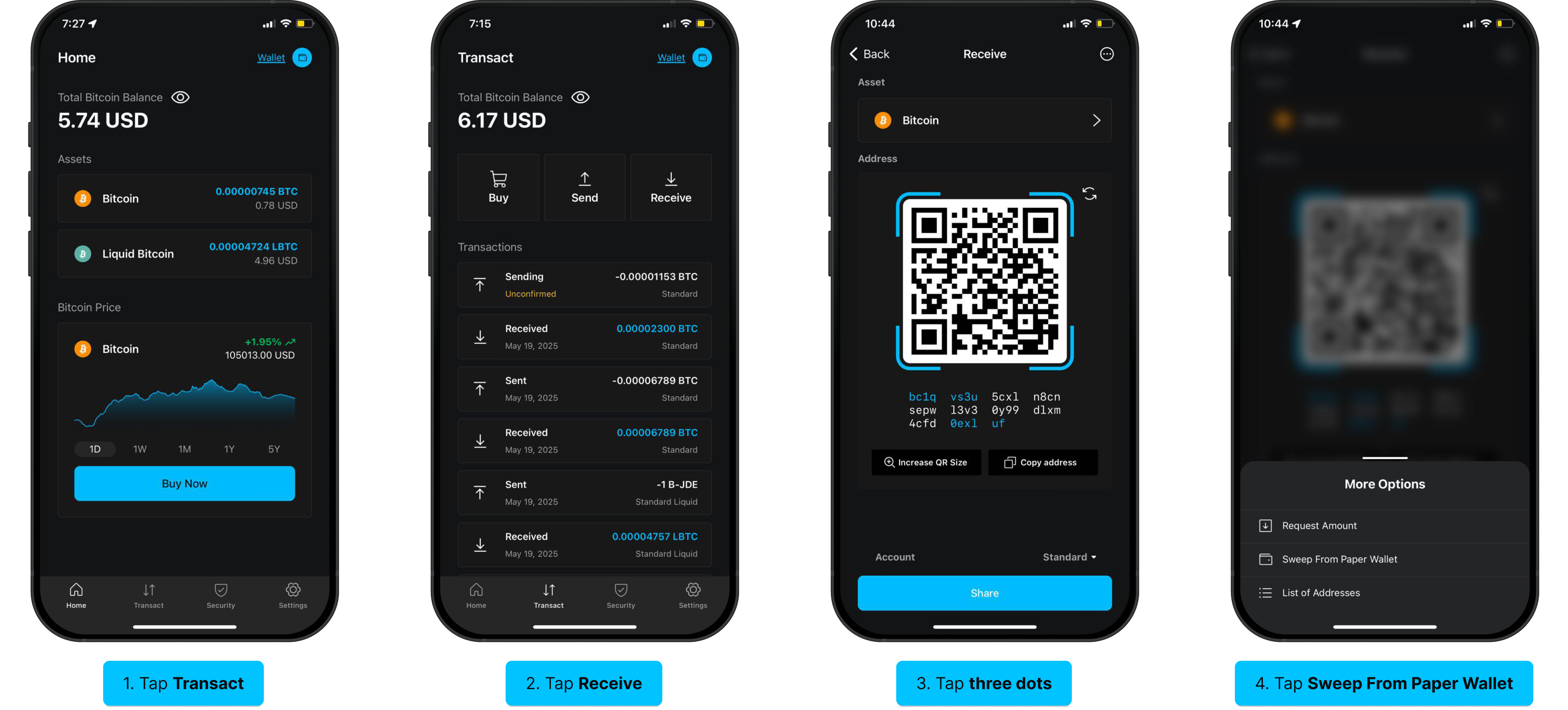 Sweep funds from a private key: Transact, Receive, three dots, Sweep From Paper Wallet, enter private key, Next, Slide to Send