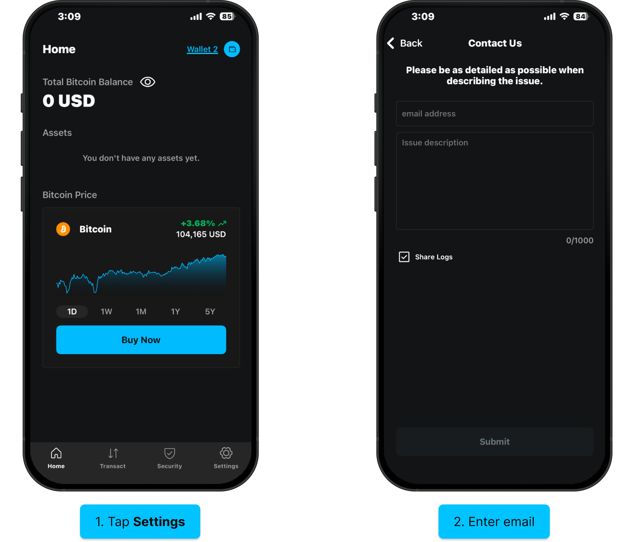Submit log data: tap Settings then Support, enter email with Share Logs checked