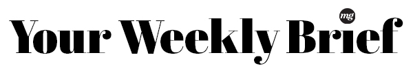 Your Weekly Brief