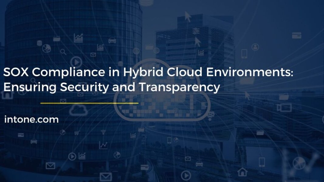 Sécurité et Transparence dans les environnements Cloud Hybrides pour SOX