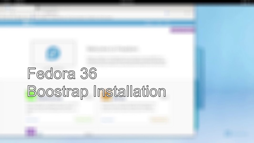 Fedora Bootstrap Installation Process