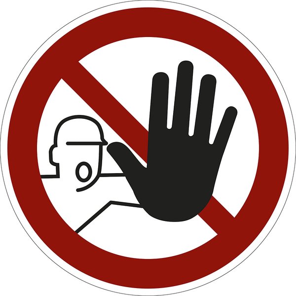 Prohibition sign indicating no access for unauthorized persons