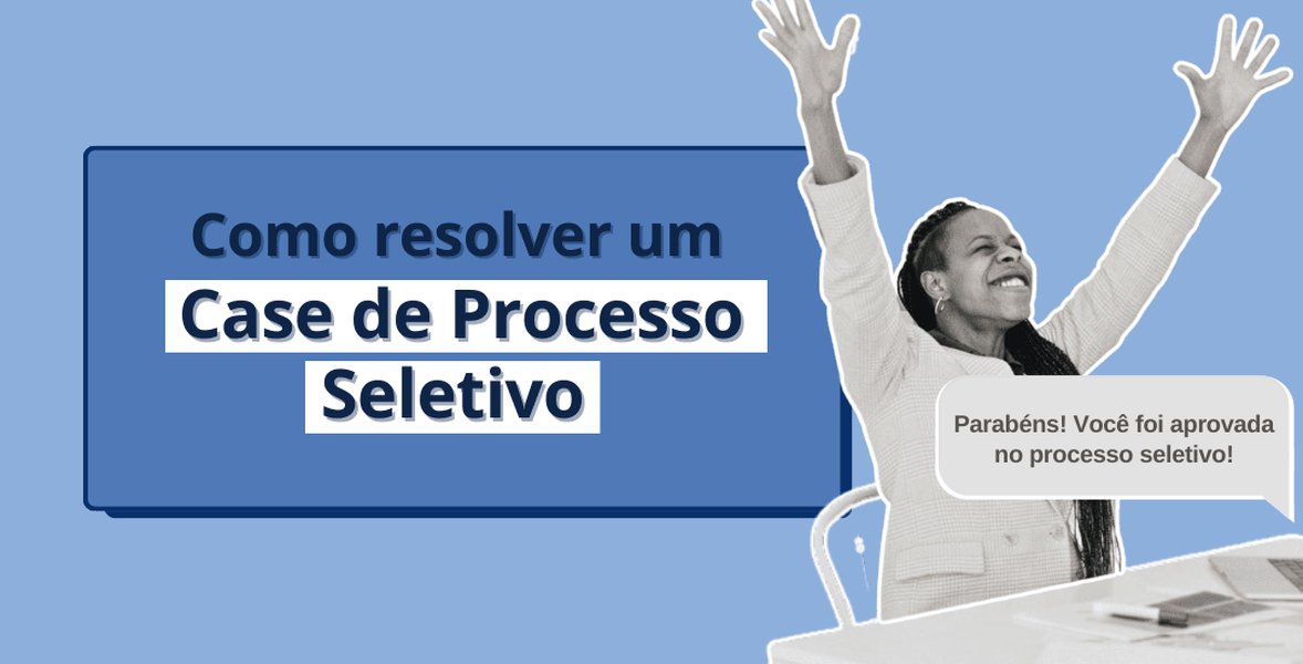 resolver-case-processo-seletivo-fc4i80r9