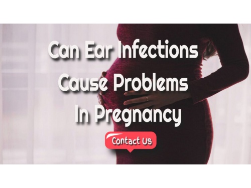 ear infections in pregnancy