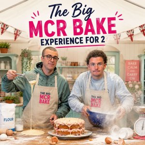The Big MCR Bake Experience for 2!