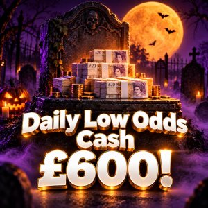 Daily Low Odds Cash - £600! #84