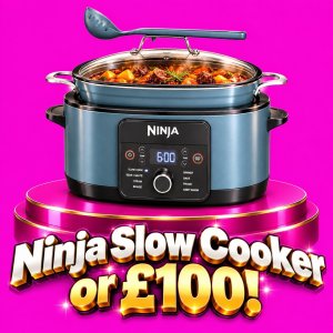 Ninja Slow Cooker or £100! #33