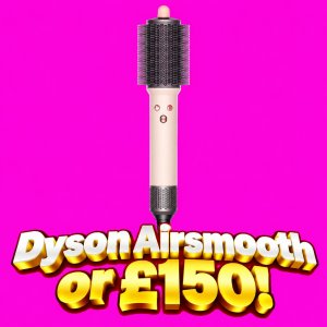 Dyson Airsmooth or £150!