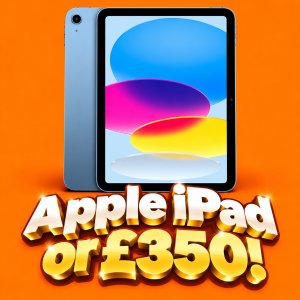 Apple iPad or £350!