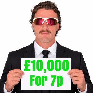 £10,000 FOR ONLY 7 PENCE!