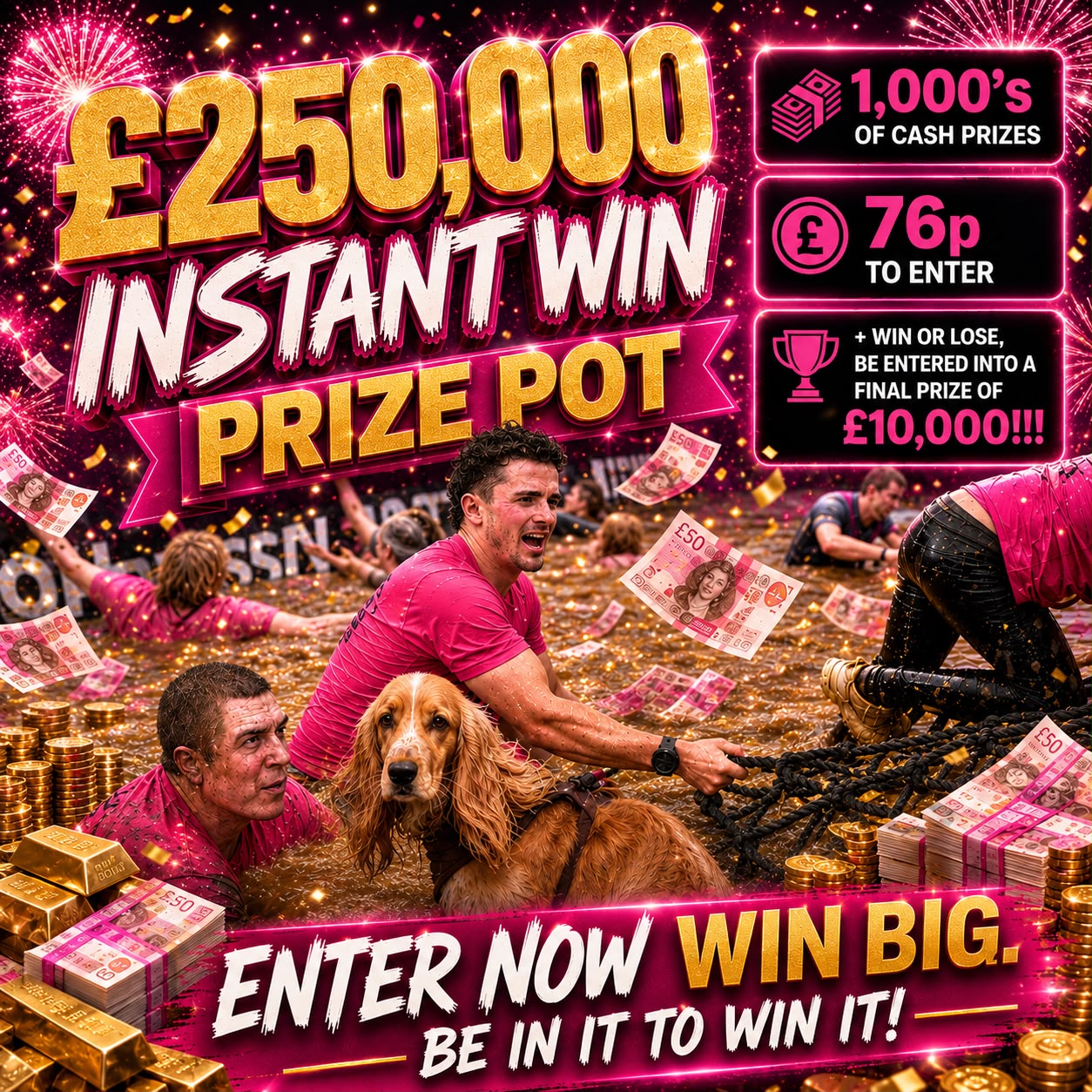 £250,000 INSTANT WIN PRIZE POT - 10K FINAL PRIZE!