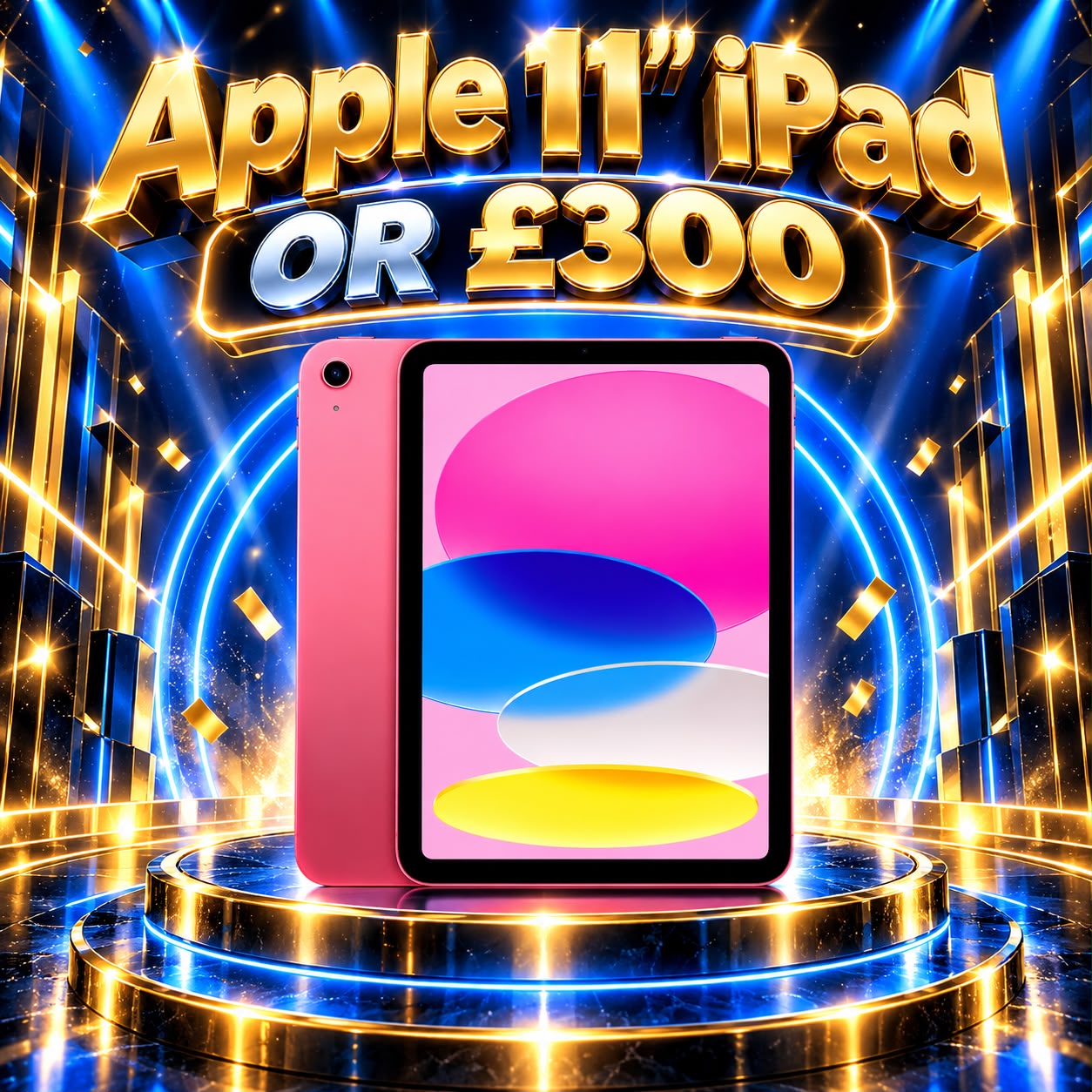 Apple 11inch iPad or £300!
