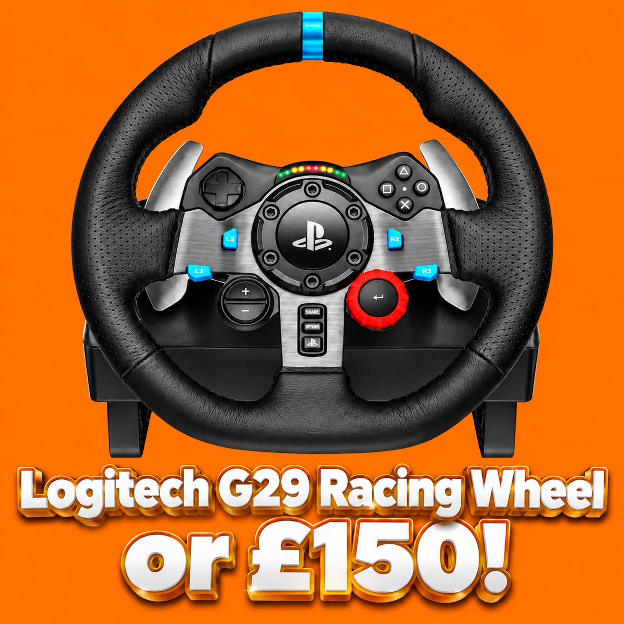 Logitech G29 Racing Wheel or £150!