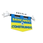 ESCOLA BRINCANDO E CONSTRUINDO