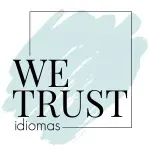 WE TRUST IDIOMAS