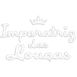 IMPERATRIZ DAS LOUCAS