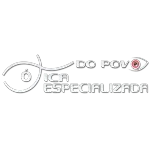 OTICA ESPECIALIZADA DO POVO