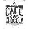 LE CAFE COM CHOCOLA