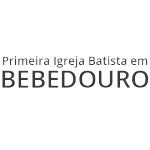 PRIMEIRA IGREJA BATISTA EM BEBEDOURO