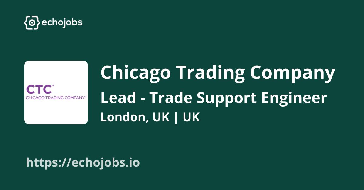 Lead Trade Support Engineer at Chicago Trading Company echojobs.io