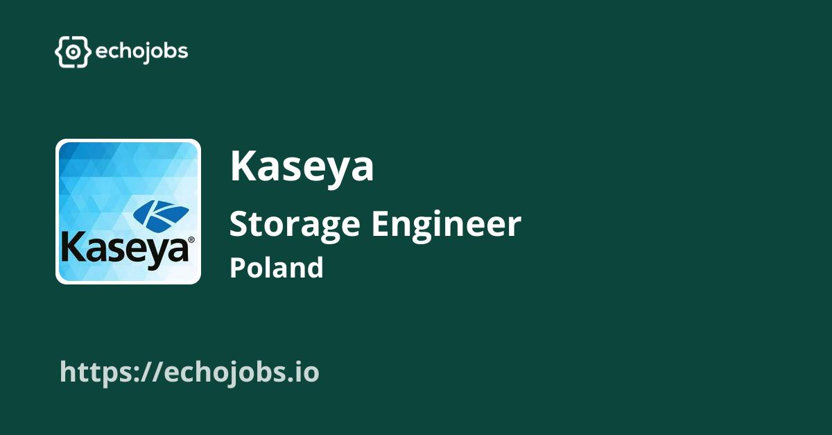 Storage Engineer PSA Infra at Kaseya