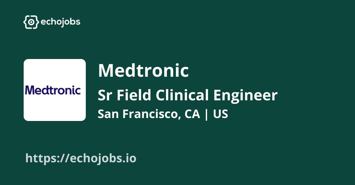Sr Field Clinical Engineer at Medtronic echojobs.io