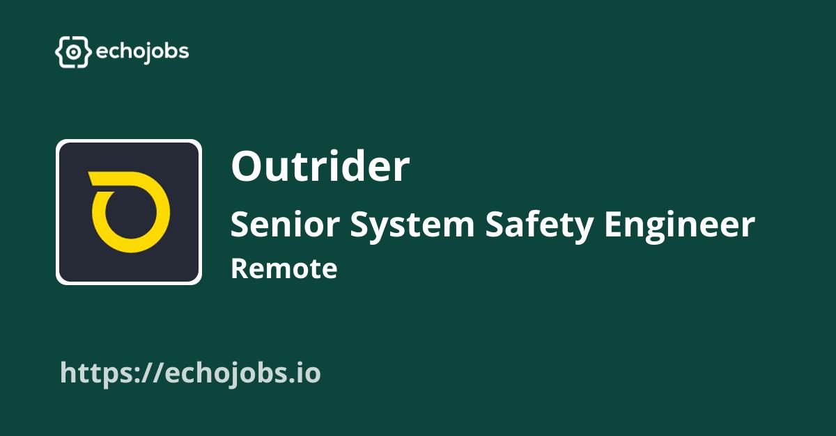 Senior System Safety Engineer at Outrider echojobs.io