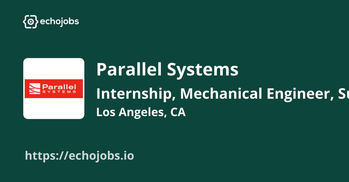 Internship, Mechanical Engineer, Summer 2024 at Parallel Systems