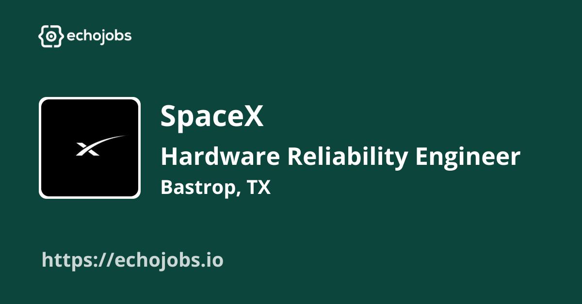 Hardware Reliability Engineer (Starlink Product) at SpaceX
