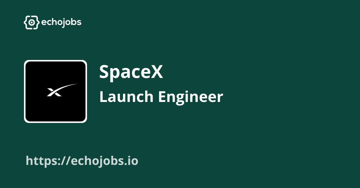 Launch Engineer, Falcon Engineering Night Shift at SpaceX