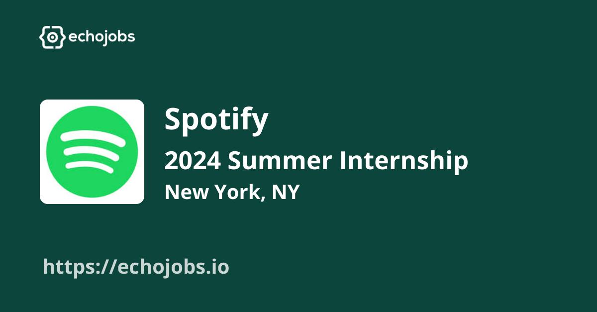 2024 Summer Internship, Data Science (New York City) at Spotify